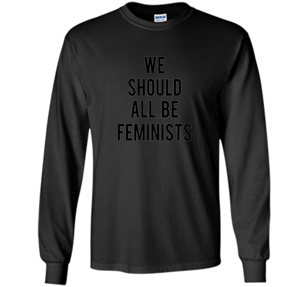 we should all be feminists tee