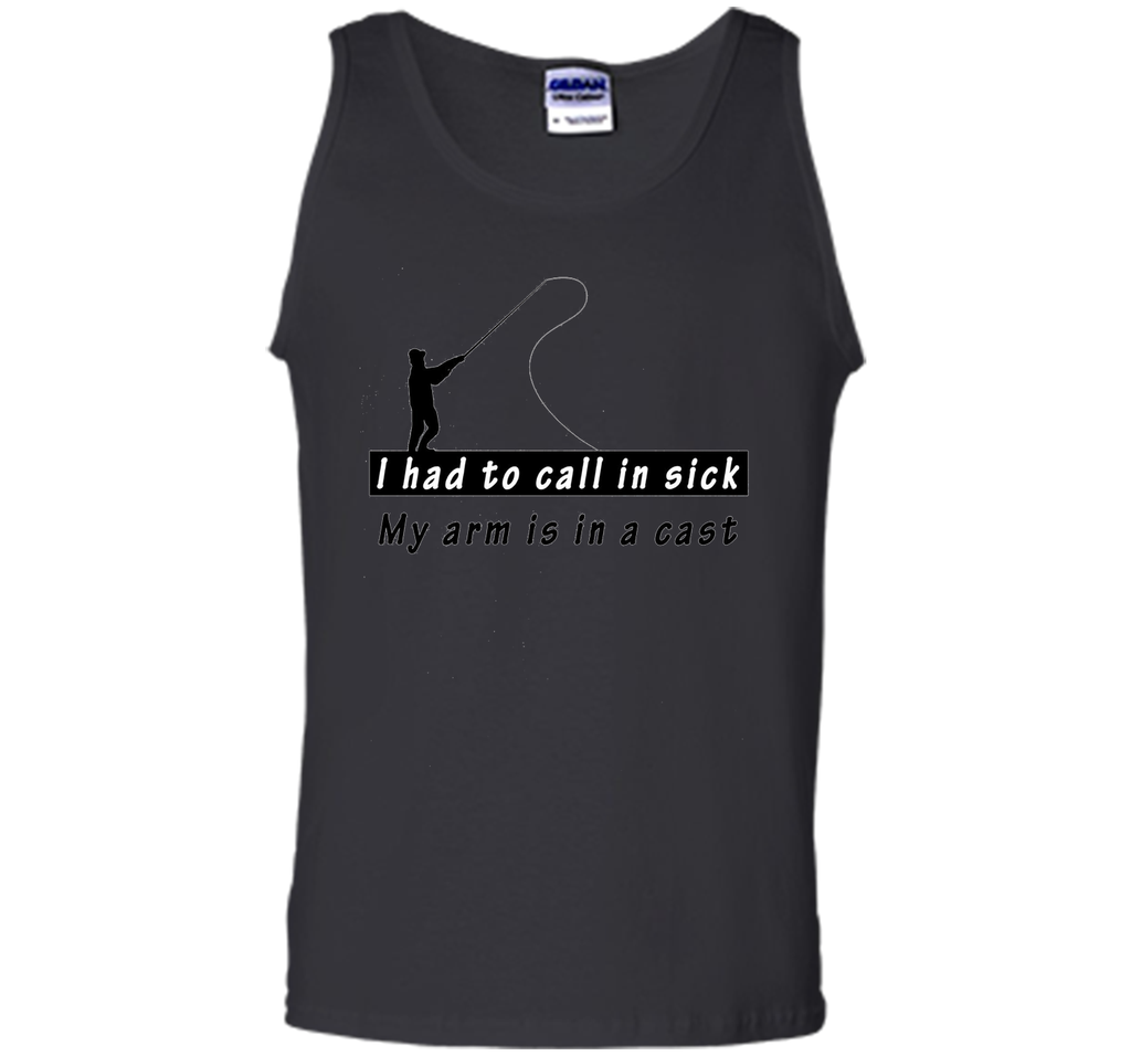 I had to call in sick my arm is in a cast - Funny TShirt