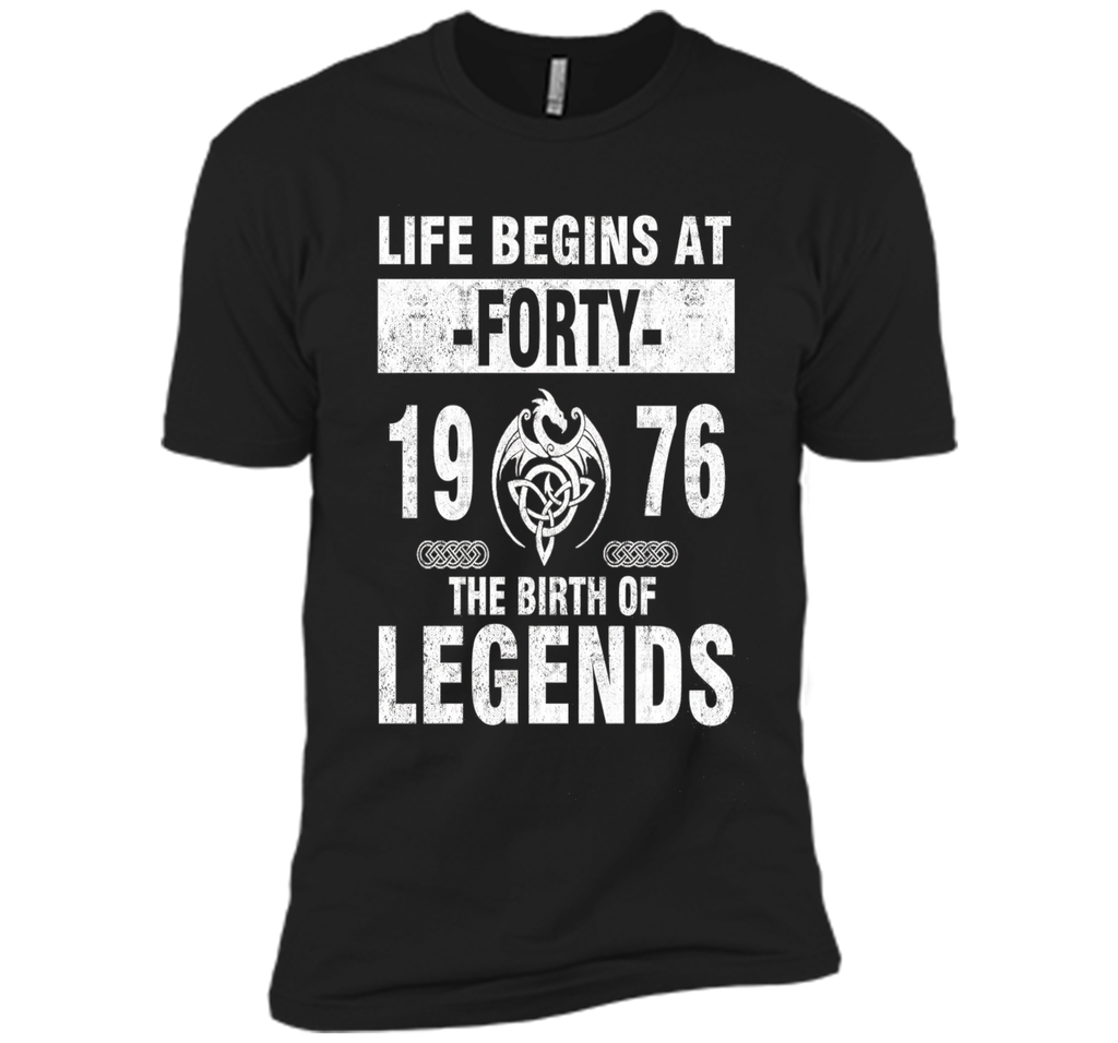 40th Birthday Gift - Made 1976 The Birth Of Legends Tshirt