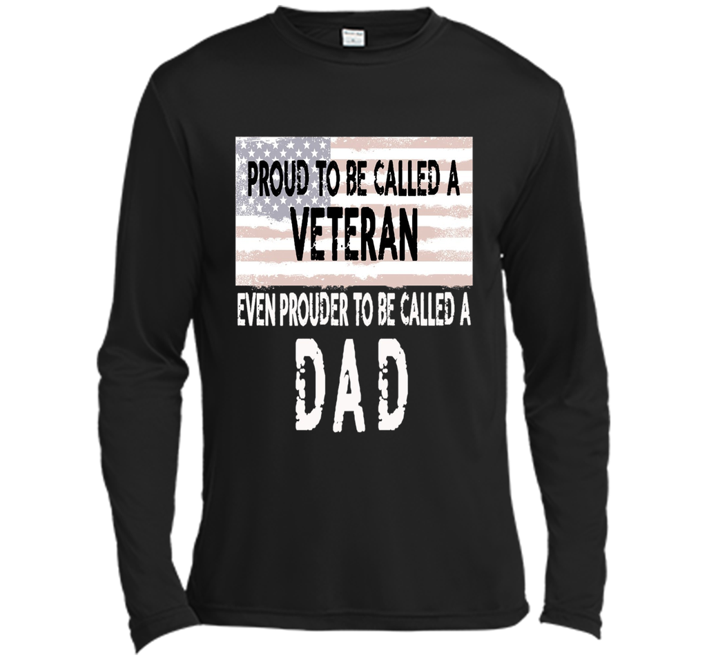 Men's Proud to be a Veteran and Dad Father's Day Gift Shirt