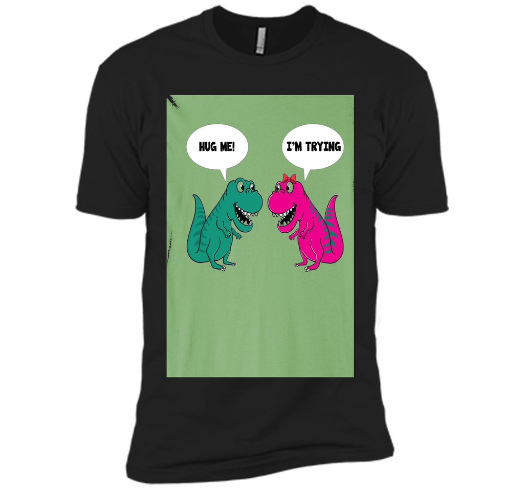 Hug Me I'm I Am Trying Dinosaur T-Rex Tyrannosaurus Rex Tee