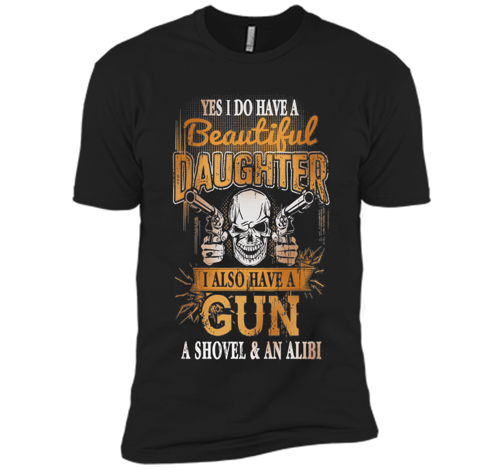 I Have A Beautiful Daughter, Gun - Father's Day 2017 Gift