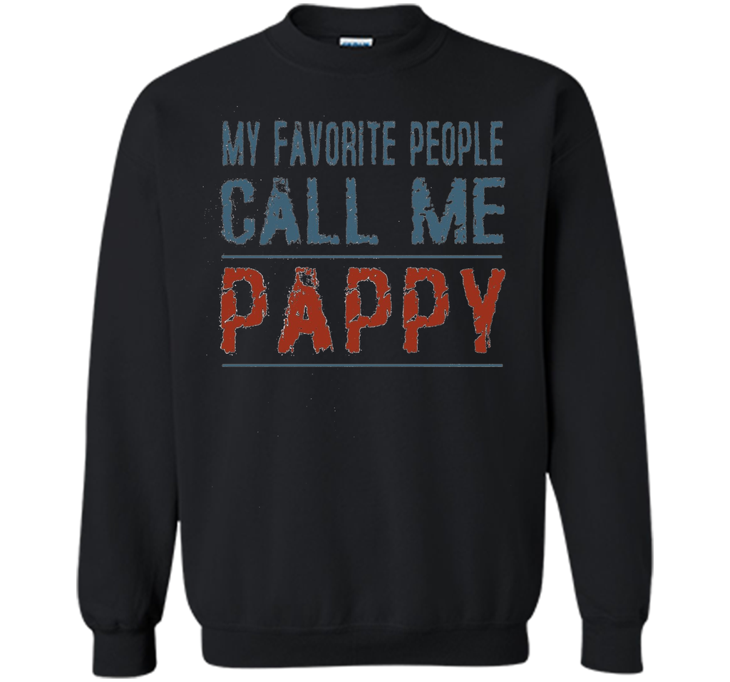 My Favorite People Call Me Pappy Proud Dad Grandpa T-shirt