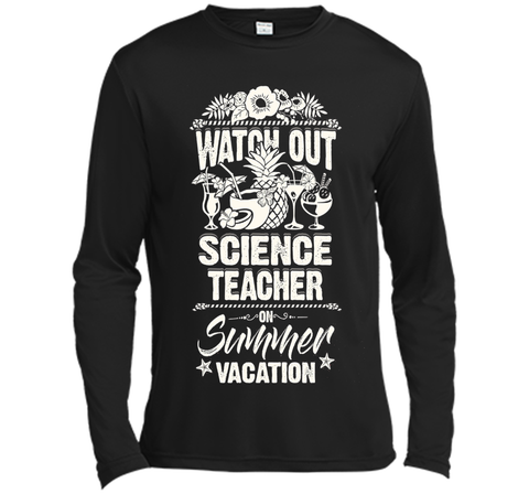 Watch Out Science Teacher On Summer Vacation T-shirt