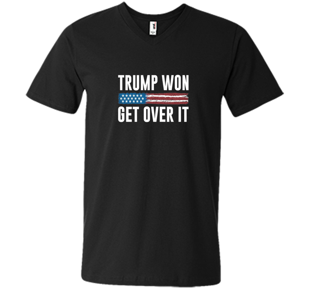 Trump Won - Get Over It - T-shirt