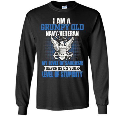 I'm A Grumpy Old Navy Veteran My Level Of Sarcasm Depends On