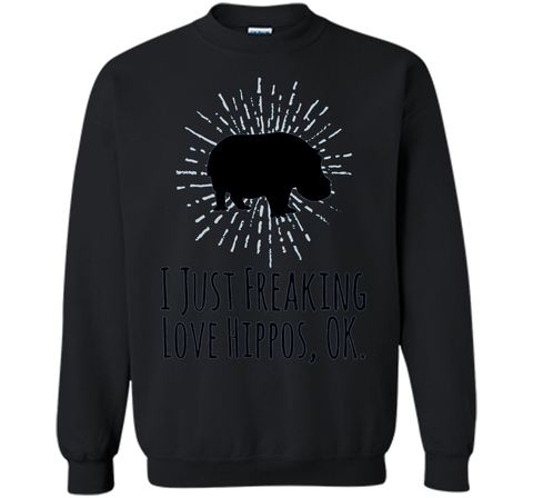 I Just Freaking Love Hippos OK Funny Hippo Lovers T-Shirt