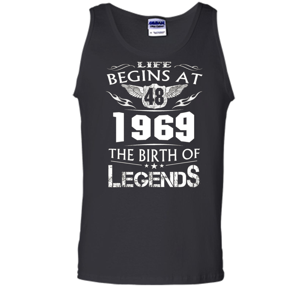 Life Begins At 48 - 1969 The Birth Of Legends Tshirt t-shirt