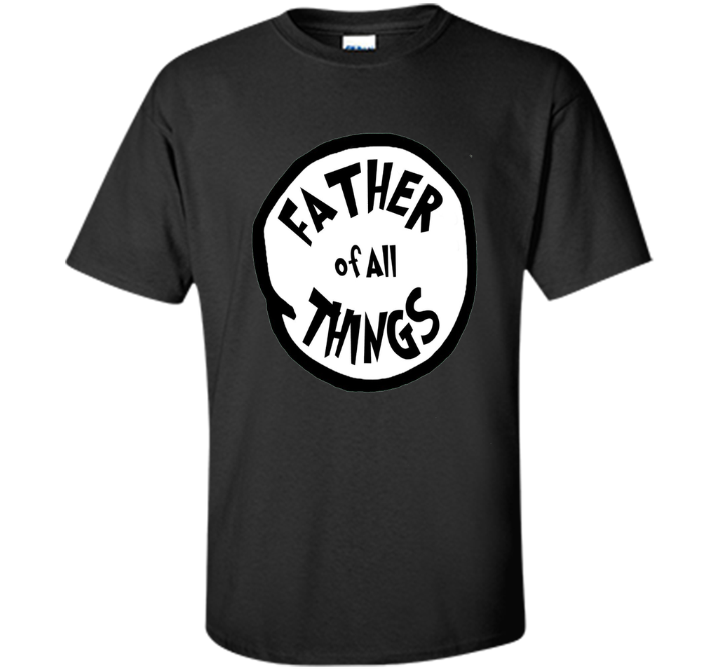 ThingShirt - Father of all Things