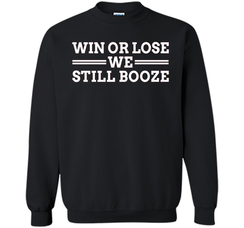 Win or Lose We Still Booze Funny Drinking shirt, red, white