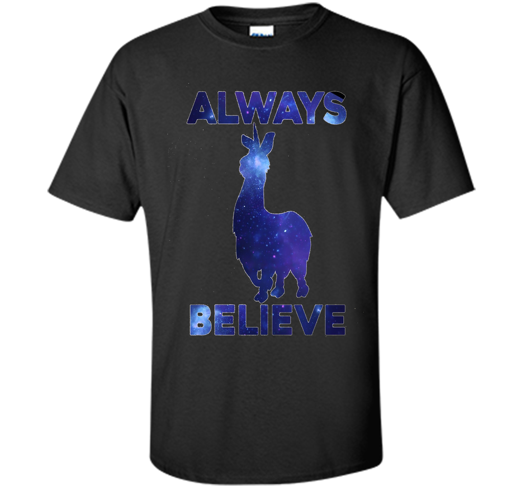 Always Believe Llamacorn Shirt - Graphic Galaxy T-Shirt