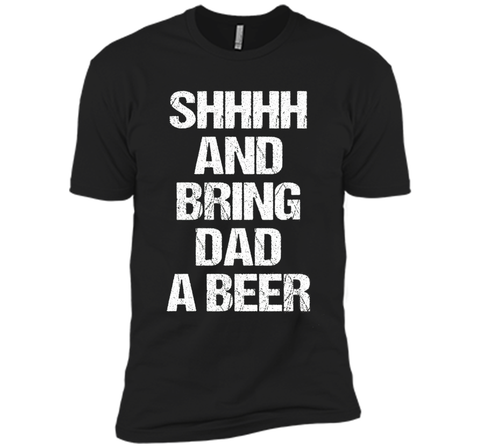 BRING DAD A BEER SHIRT, Perfect Father's Day Gift!