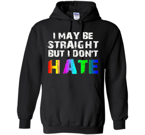 I May Be Straight But I Don't Hate Tee Shirt