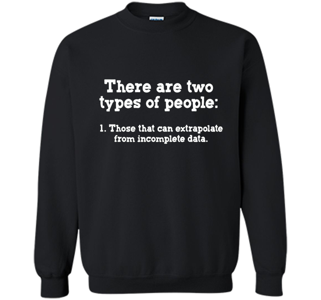 Incomplete Data T Shirt - Science Jokes T-shirt