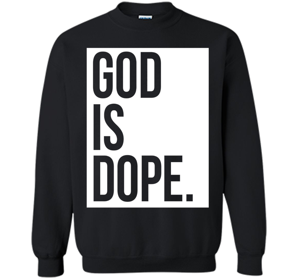 God Is Dope T-shirt