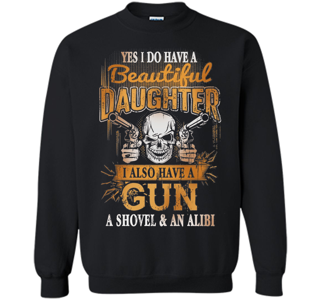 I Have A Beautiful Daughter, Gun - Father's Day 2017 Gift