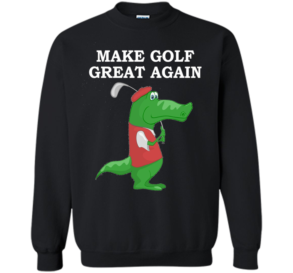 Make Golf Great Again Funny Joke Alligator Shirt