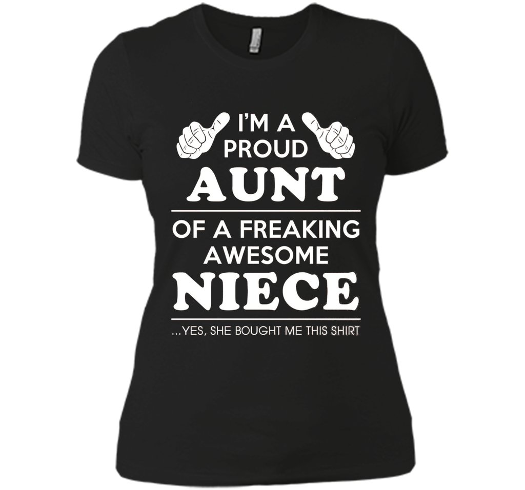 Light Color T-Shirt - Proud Aunt Of A Freaking Awesome Niece
