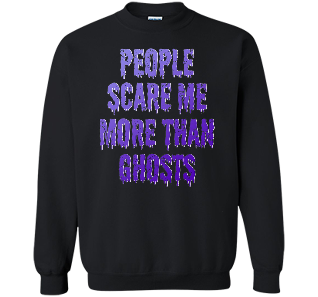 People Scare Me More Than Ghosts T Shirt cool shirt