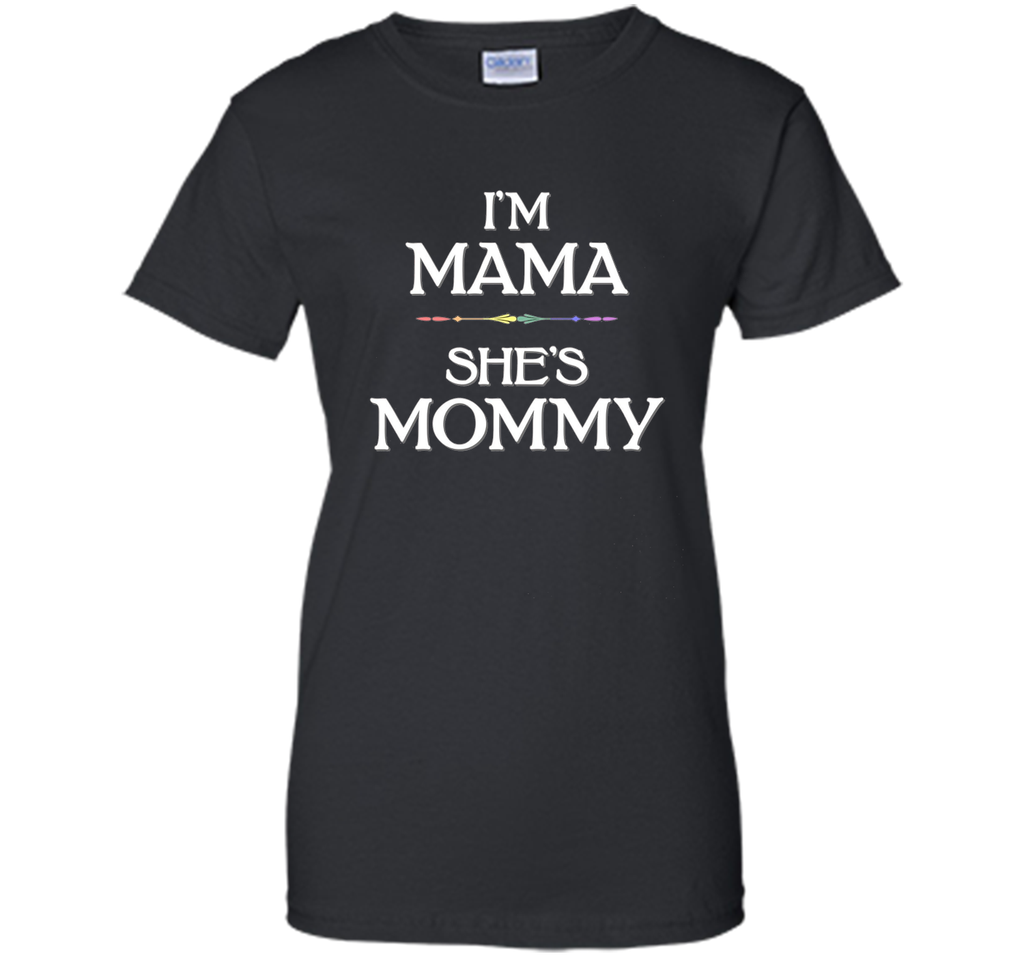 I'm Mama, She's Mommy Lesbian Mother's Day T-Shirt