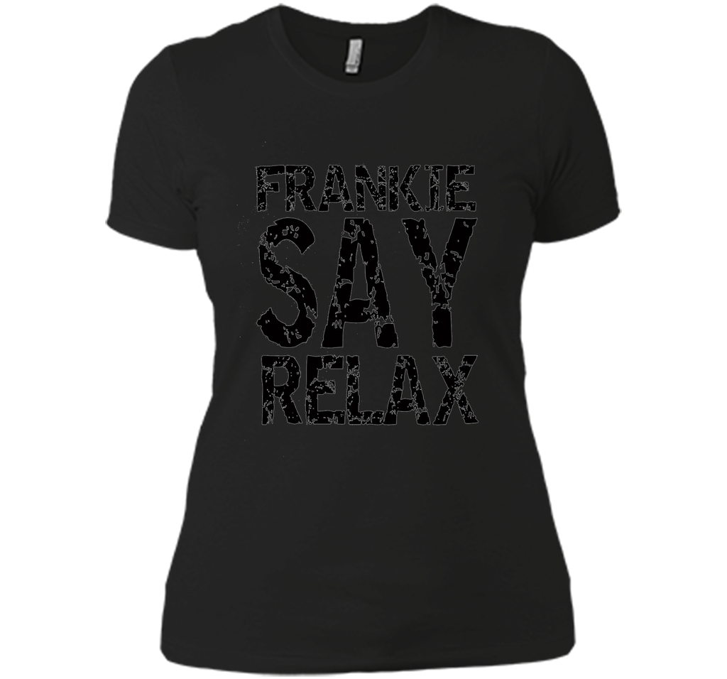 Frankie Say Relax T Shirt- Funny Retro Pop Music T Shirt