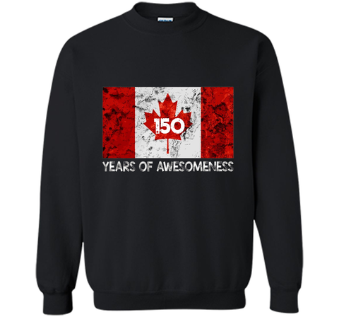 150 Years Of Awesomeness - Canada 150th Birthday T-shirts