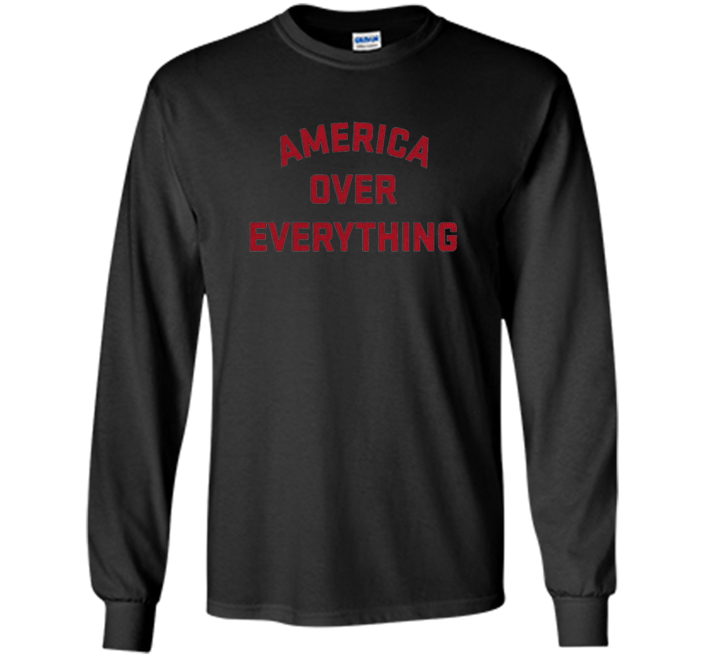 America Over Everything Patriotic 1776 T-Shirt