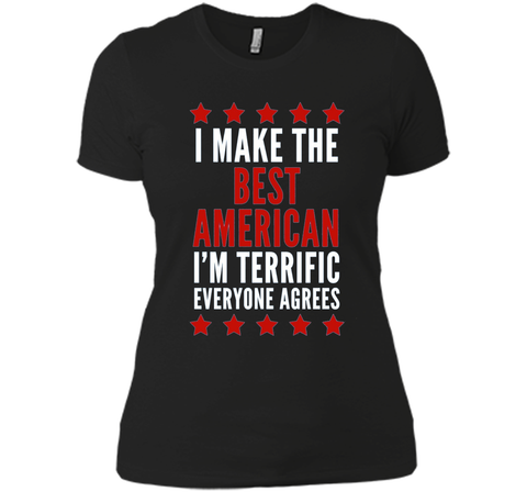 I Make The Best American T-Shirt Funny Trump 4th of July Tee