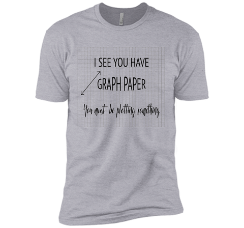 I See You Have Graph Paper Math Pun T-Shirt