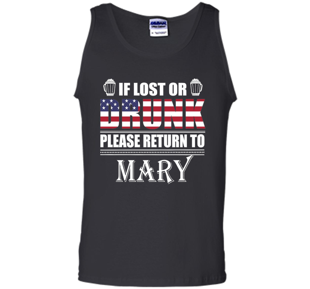 If Lost Or Drunk Please Return To Mary T-Shirt- Beer Shirt