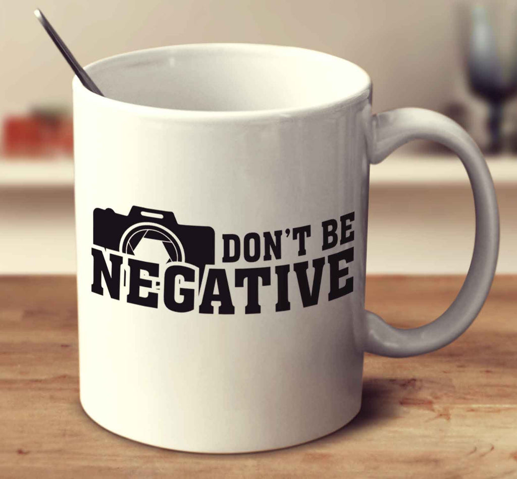 Don't Be Negative