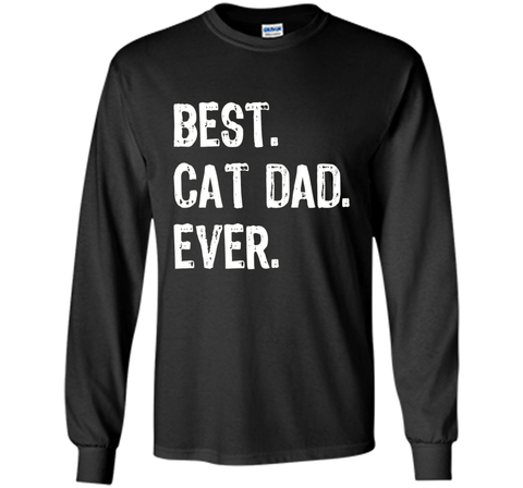 Best Cat Dad Ever T-Shirt