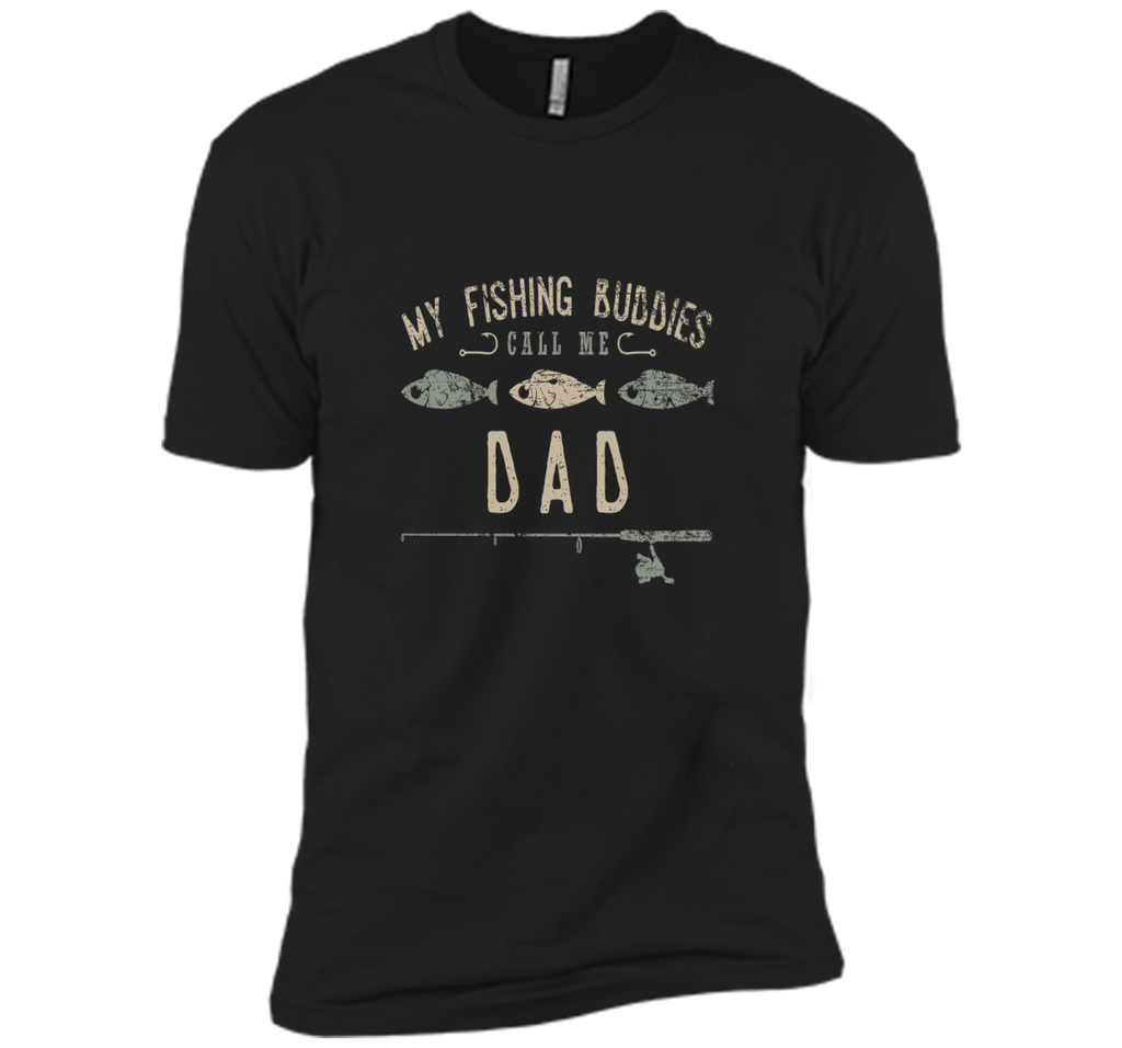 My Fishing Buddies Call Me Dad Shirt, Cute Father's Day Gift