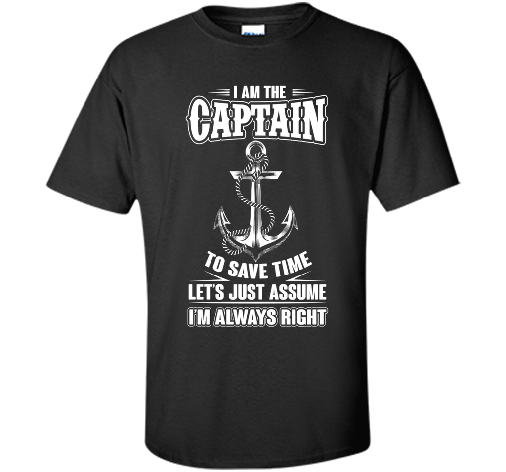 I Am The Captain T-shirt Boat Captain Tee