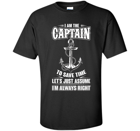 I Am The Captain T-shirt Boat Captain Tee