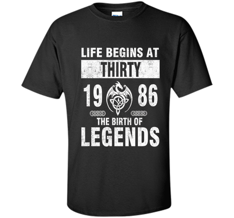 30th Birthday Gifts - Made 1986 The Birth Of Legends Tshirt