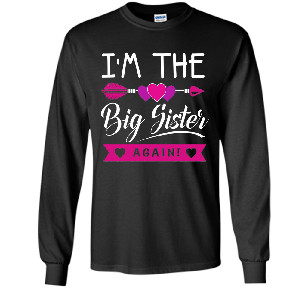 I'm The Big Sister Again T-shirt