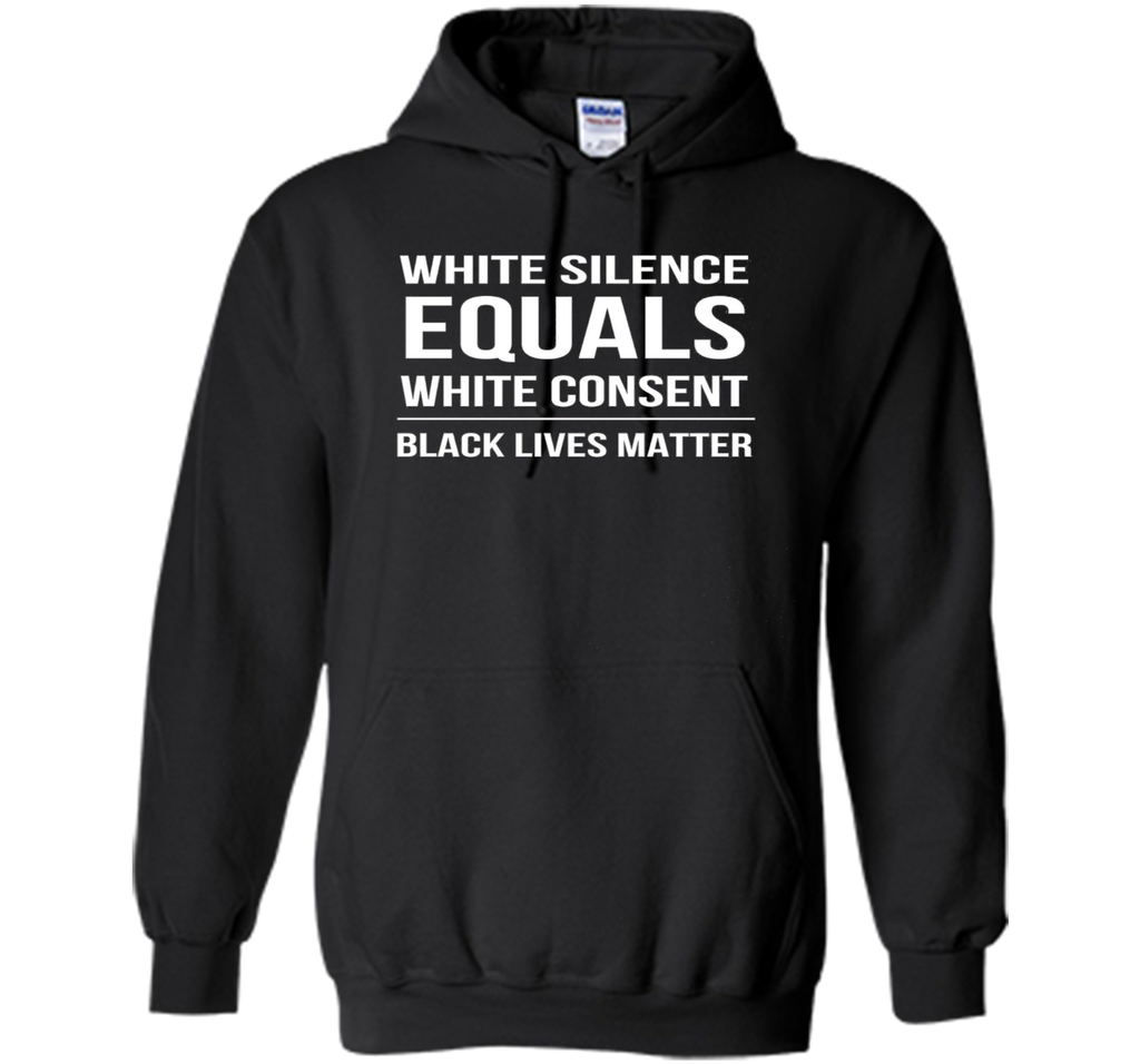 White Silence = White Consent Black Lives Matter T-Shirt