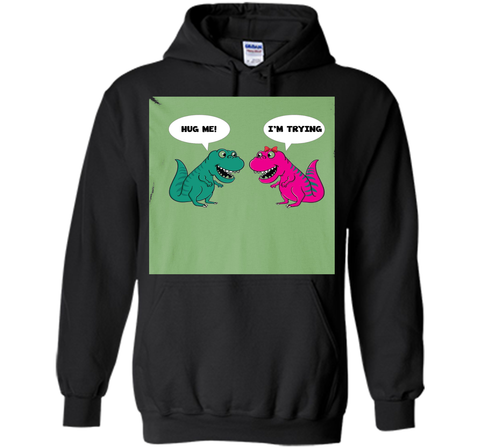 Hug Me I'm I Am Trying Dinosaur T-Rex Tyrannosaurus Rex Tee