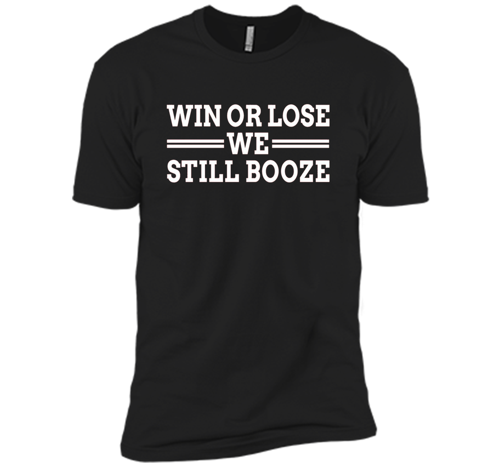 Win or Lose We Still Booze Funny Drinking shirt, red, white