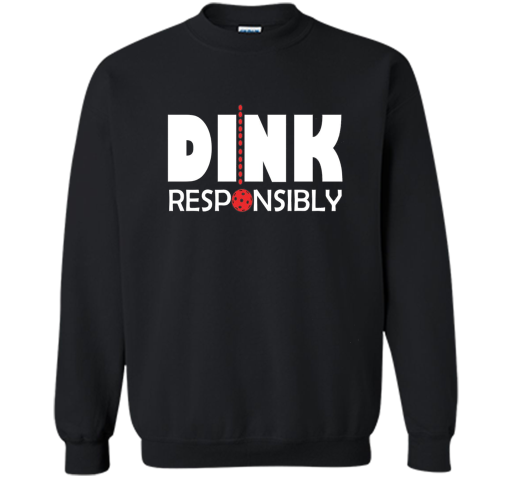 Dink Responsibly Pickleball T-Shirt