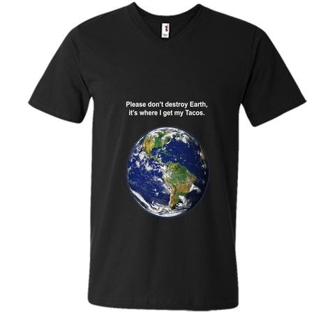 I get my tacos from earth t-shirt