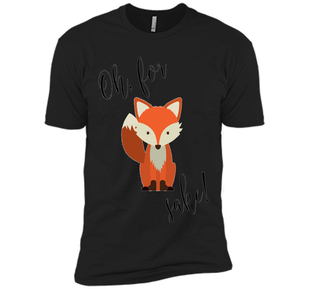Oh For Fox Sake Shirt