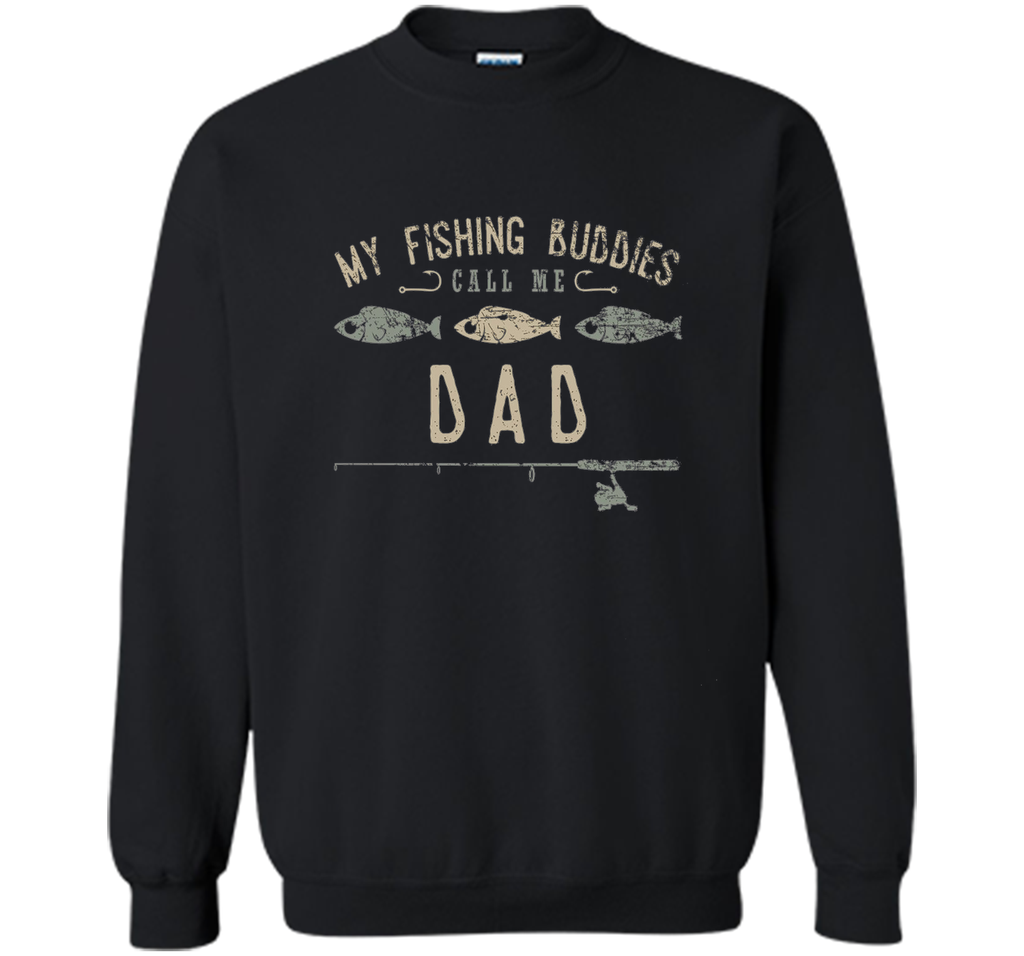 My Fishing Buddies Call Me Dad Shirt, Cute Father's Day Gift