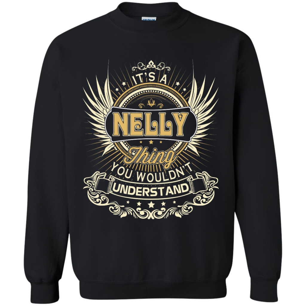 it's a nelly thing you wouldn't understand! T-Shirt