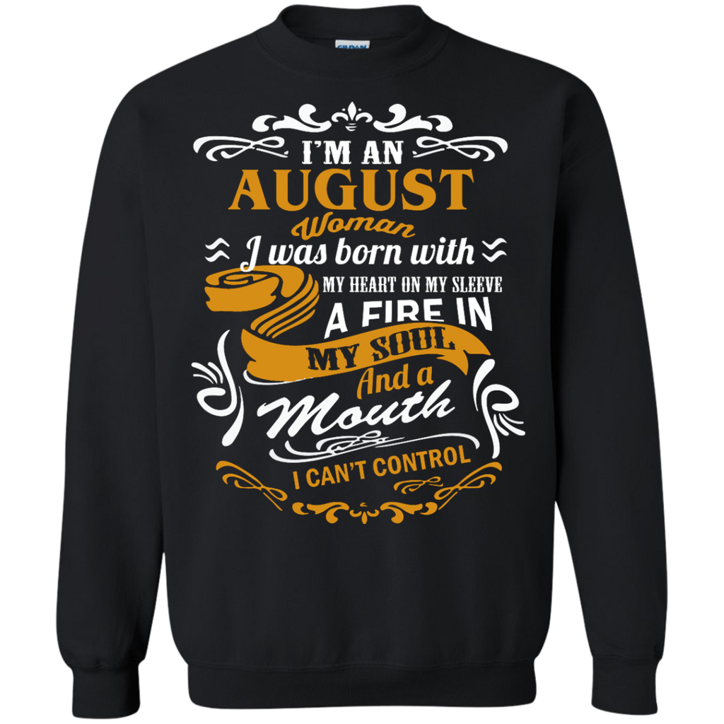 i'm an august woman i was born with my heart on my sleeve T-Shirt