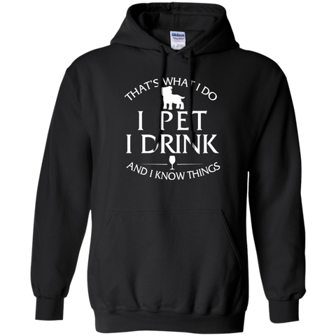 i pet my pitbull, i drink and i know things T-Shirt