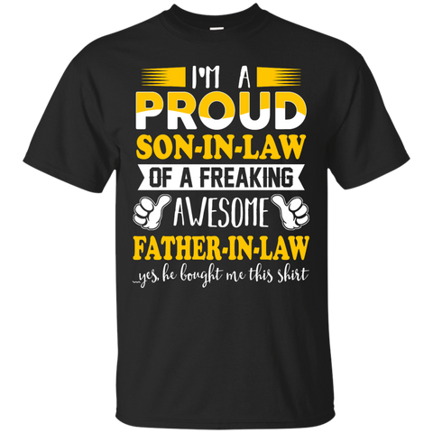 i'm a proud son-in-law of a freaking awesome father-in-law T-Shirt