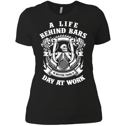 a life behind bars is better than a day at work T-Shirt