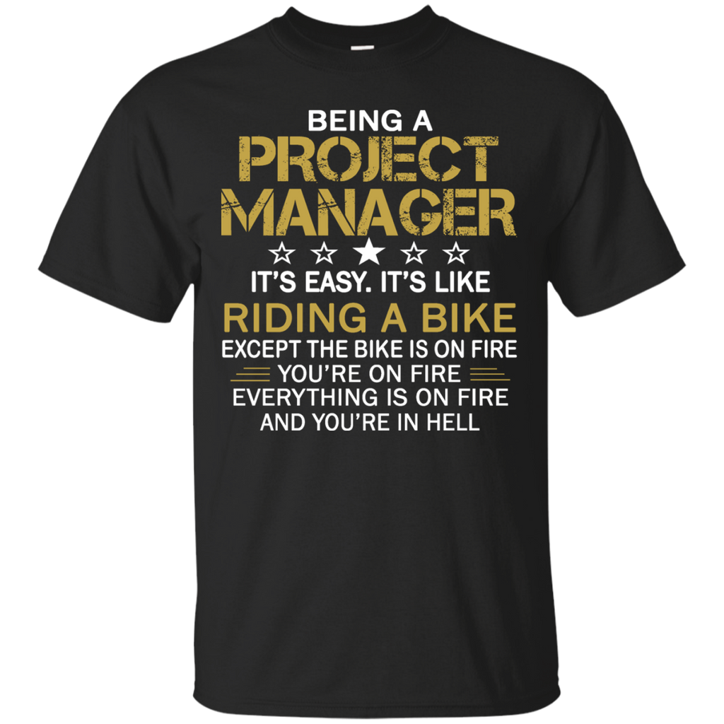 being a project manager T-Shirt